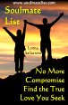 Soulmate List No More Compromise Find the True Love You Seek
